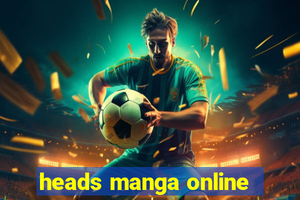 heads manga online